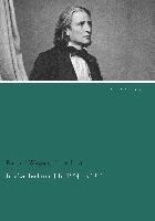 Briefwechsel vom Jahr 1854 bis 1861 Wagner Richard, Franz Liszt