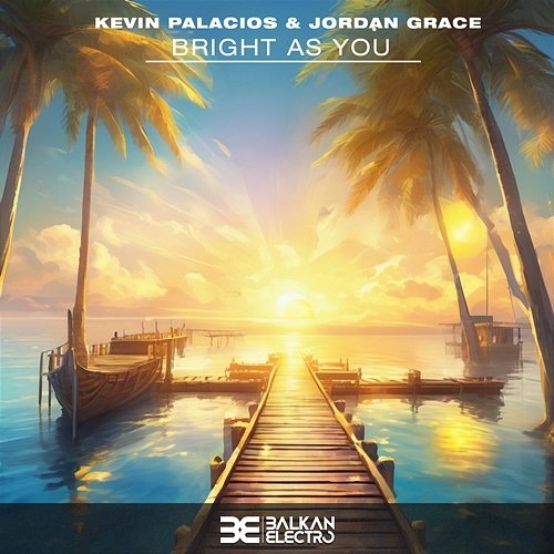 Bright as You Kevin Palacios, Jordan Grace