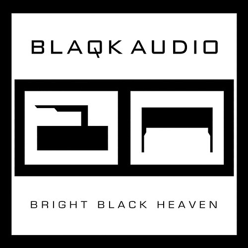Bright Black Heaven Blaqk Audio