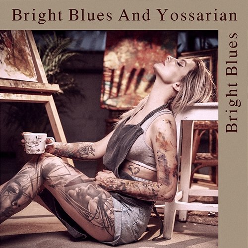 Bright Blues Yossarian Malewski, Bright Blues