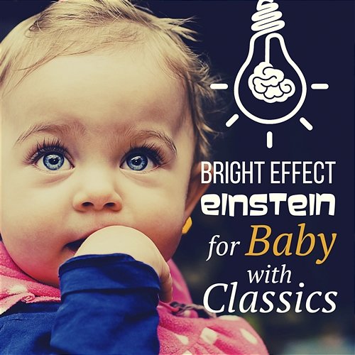 Bright Effect Einstein for Baby with Classics: Music for Cognitive Development, Intellectual Stimulation, Classical Moods for Little Brain Training Warsaw String Masters
