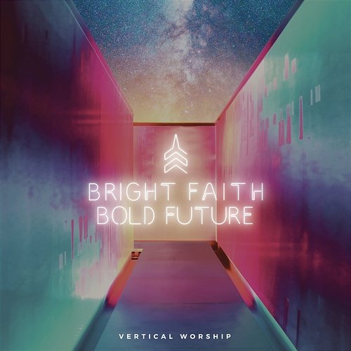 Bright Faith Bold Future Vertical Worship