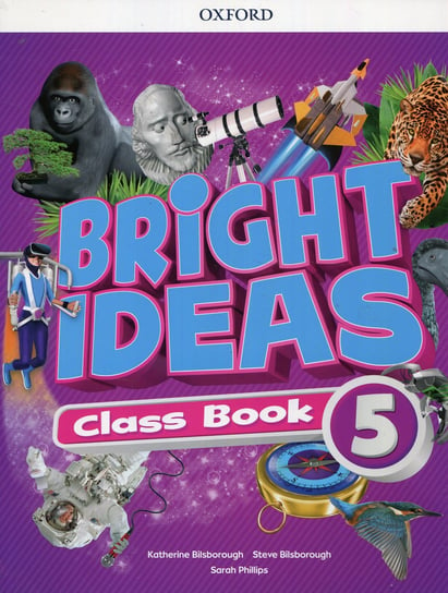 Bright Ideas 5 Class Book Bilsborough Katherine, Bilsborough Steve, Phillips Sarah