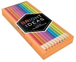 Bright Ideas: Neon Colored Pencils Chronicle Books