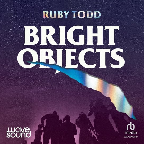 Bright Objects - audiobook Todd Ruby