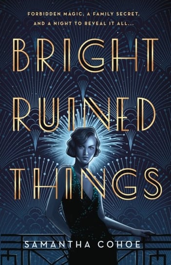 Bright Ruined Things Samantha Cohoe