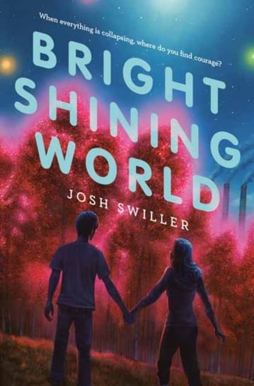 Bright Shining World Josh Swiller