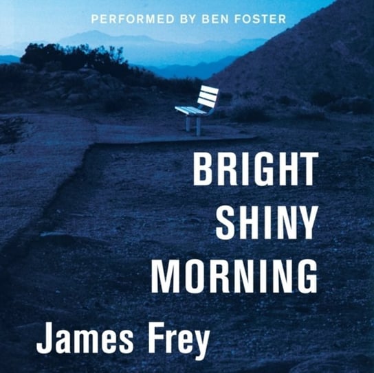 Bright Shiny Morning Frey James