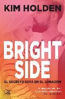 Bright side : el secreto está en el corazón Holden Kim