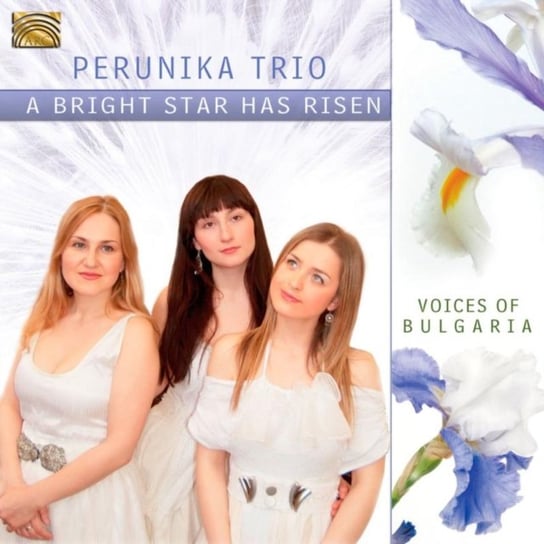 Bright Star Has Risen Perunika Trio