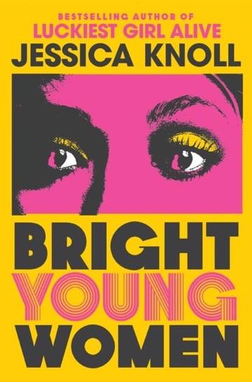 Bright Young Women: The chilling new novel from the author of the Netflix sensation Luckiest Girl Alive Opracowanie zbiorowe
