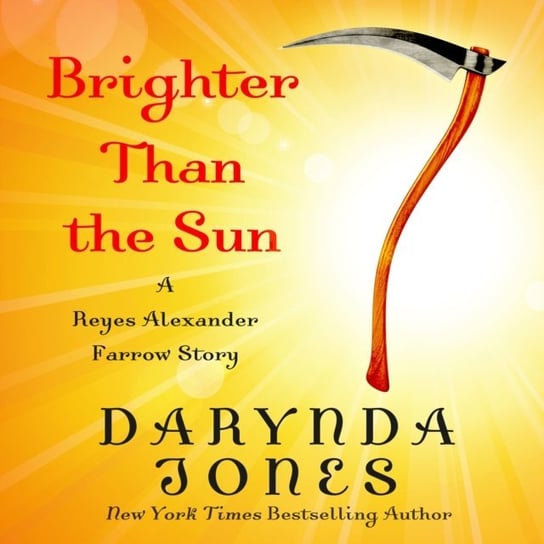Brighter Than the Sun Jones Darynda