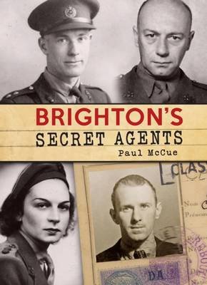Brighton's Secret Agents Mccue Paul