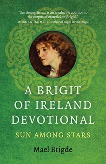 Brigit of Ireland Devotional, A - Sun Among Stars Mael Brigde