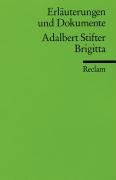 Brigitta. Erläuterungen und Dokumente Stifter Adalbert