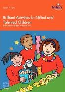 Brilliant Activities for Gifted and Talented Children That Other Children Will Love Too Mowat Ashley Mccabe