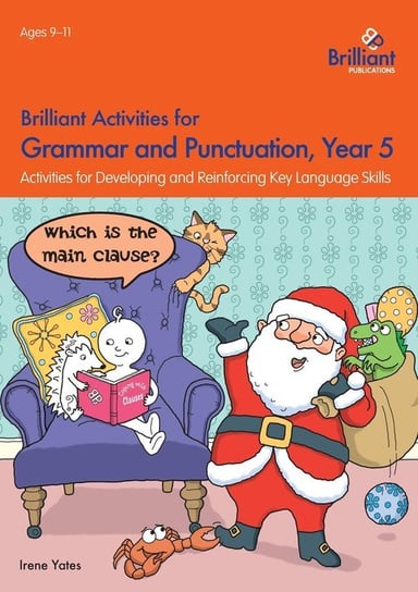 Brilliant Activities for Grammar and Punctuation, Year 5 Yates Irene
