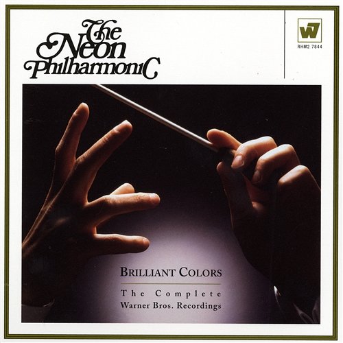 Brilliant Colors: The Complete Warner Bros. Recordings The Neon Philharmonic