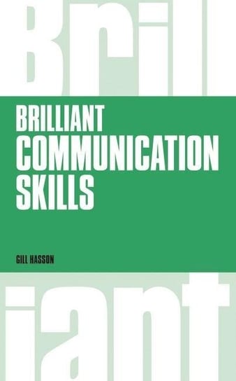 Brilliant Communication Skills, revised 1st edition Hasson Gill