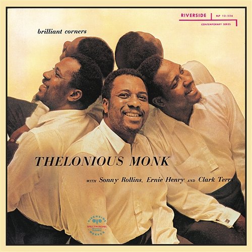 Brilliant Corners Thelonious Monk feat. Sonny Rollins, Ernie Henry, Clark Terry