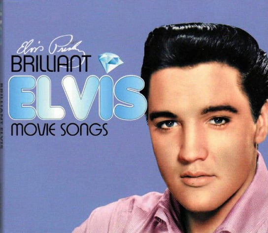 Brilliant Elvis - Movie Songs Presley Elvis