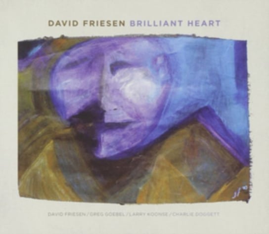 Brilliant Heart David Friesen