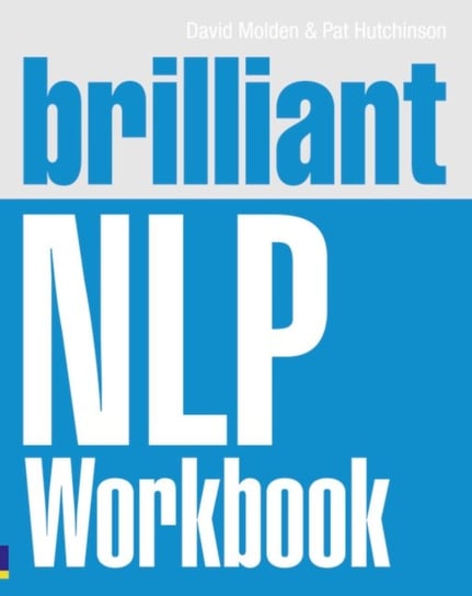 Brilliant NLP. Workbook David Molden, Pat Hutchinson