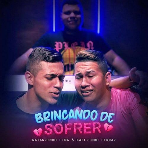 Brincando de Sofrer Natanzinho Lima & Kaelzinho Ferraz