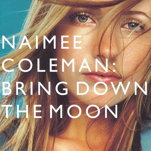 Bring Down The Moon Naimee Coleman