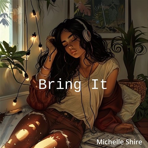 Bring It Michelle Shire