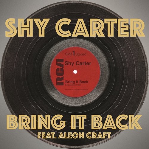 Bring It Back Shy Carter feat. Aleon Craft