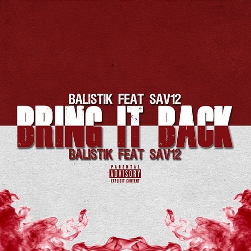 Bring It Back Balistik feat. Sav12