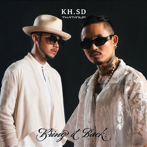 Bring it Back KH.SD Thaitanium