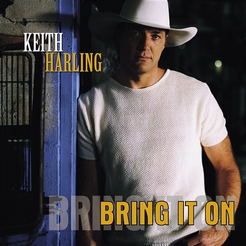 Bring It On Keith Harling