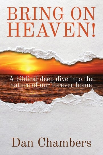Bring On Heaven! Dan Chambers