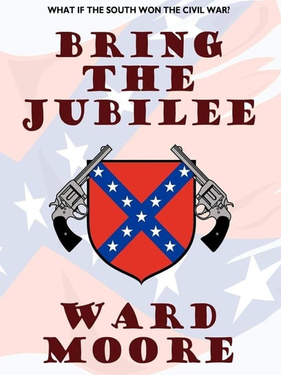 Bring the Jubilee Ward Moore