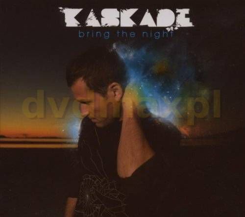 Bring The Night Kaskade