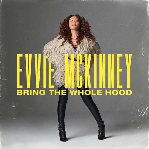 Bring The Whole Hood Evvie Mckinney