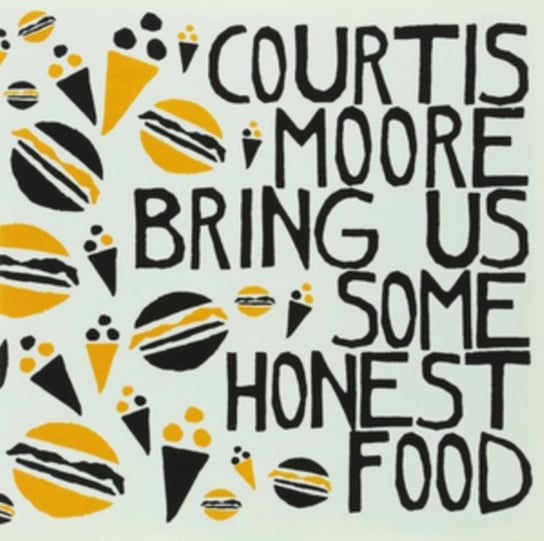 Bring Us Some Honest Food Moore Aaron, Courtis Alan