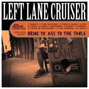 Bring Yo' Ass To the Table, płyta winylowa Left Lane Cruiser