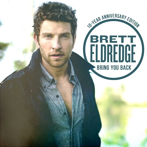 Bring You Back Brett Eldredge