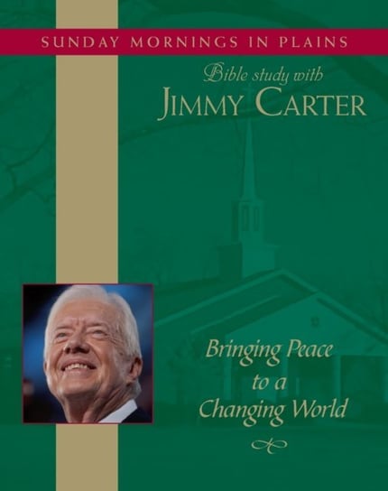 Bringing Peace to a Changing World Carter Jimmy
