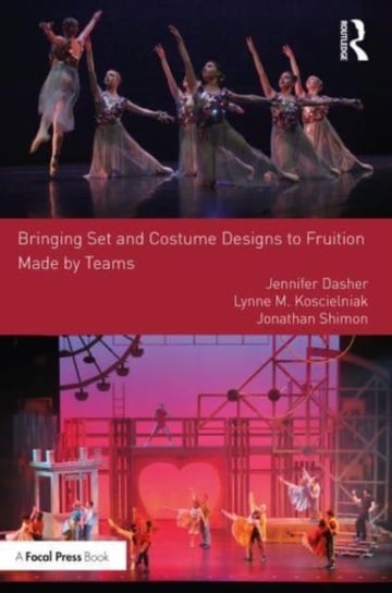 Bringing Set and Costume Designs to Fruition: Made by Teams Jennifer Dasher