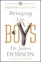 Bringing Up Boys Dobson James C.