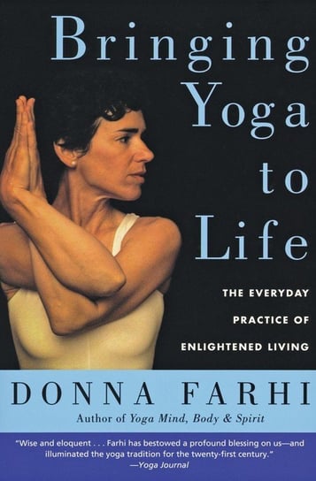 Bringing Yoga to Life Farhi Donna