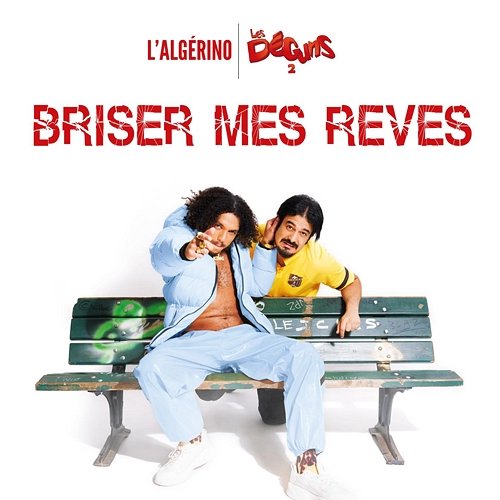 Briser mes rêves L'Algérino