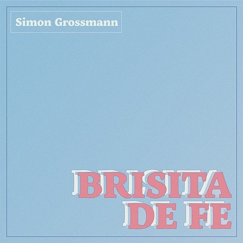 Brisita de Fe Simon Grossmann