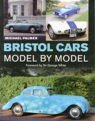 Bristol Cars Model by Model Palmer Michael