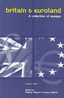 Britain and Euroland: A Collection of Essays Haseler Stephen