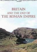 Britain and the End of the Roman Empire Dark Ken